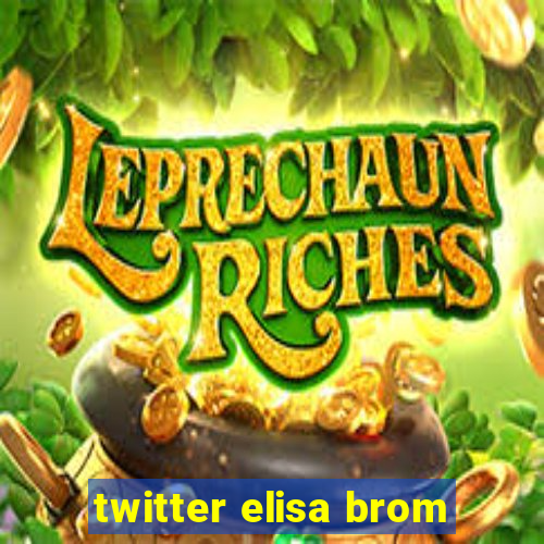 twitter elisa brom